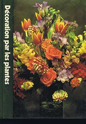 Couverture du produit · Décoration par les plantes (L'Encyclopédie Time-Life du jardinage)