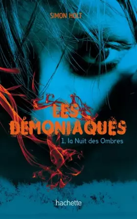 Couverture du produit · Les démoniaques, Tome 1 : La Nuit des Ombres