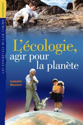 Couverture du produit · L'Ecologie, agir pour la planète