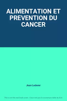 Couverture du produit · ALIMENTATION ET PREVENTION DU CANCER