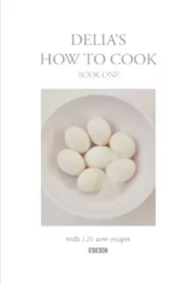 Couverture du produit · Delia's How To Cook: Book One