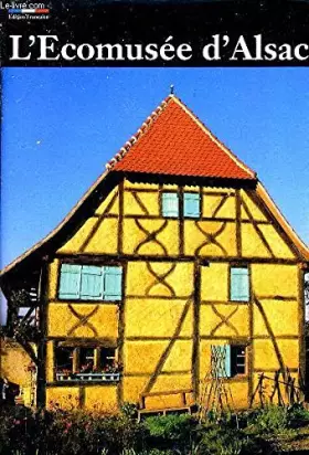 Couverture du produit · L'Ecomusée d'Alsace