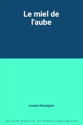 Couverture du produit · Le miel de l'aube