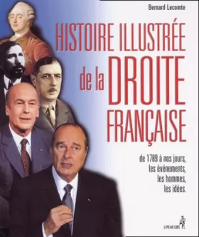 Couverture du produit · Histoire illustrée de la Droite française