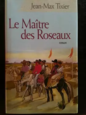 Couverture du produit · Le maître des roseaux. Roman.
