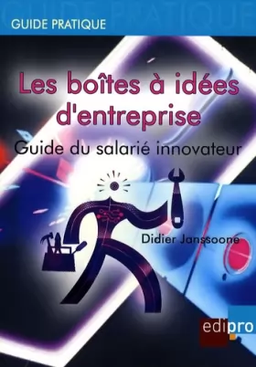 Couverture du produit · Les boîtes à idées d'entreprise : Guide du salarié innovateur