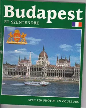 Couverture du produit · Budapest Et Szentendre - 120 Photos Couleurs