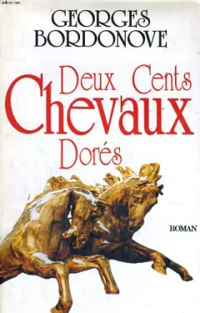 Couverture du produit · Deux cents chevaux dores