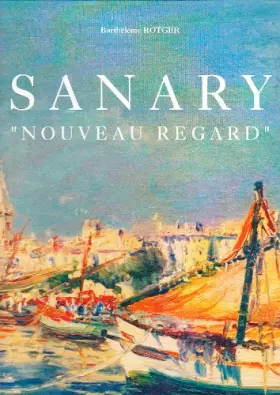 Couverture du produit · SANARY "nouveau regard"