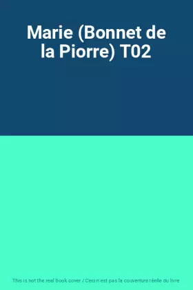 Couverture du produit · Marie (Bonnet de la Piorre) T02