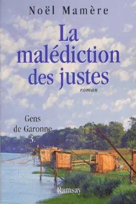 Couverture du produit · Les Gens de la Garonne, tome 3 : La Malédiction des justes