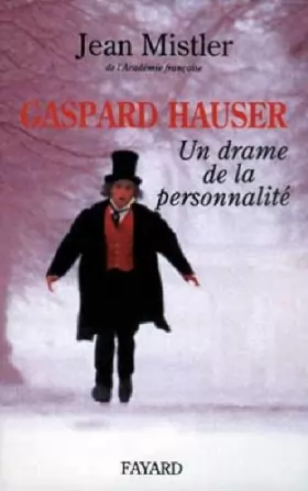 Couverture du produit · GASPARD HAUSER - UN DRAME DE LA PERSONNALITE
