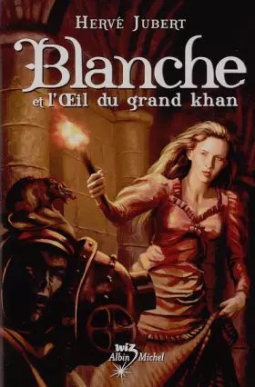 Couverture du produit · Blanche et l'Oeil du grand khan