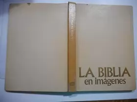 Couverture du produit · La Biblia en imagenes: la mas grande historia de todos los tiempos