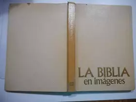 Couverture du produit · La Biblia en imagenes: la mas grande historia de todos los tiempos