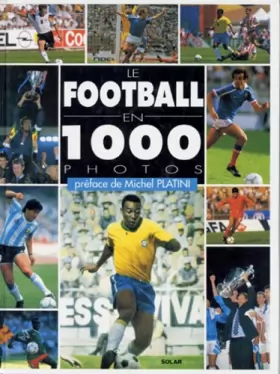 Couverture du produit · Le football en 1000 photos