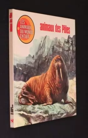 Couverture du produit · Les animaux du monde entier : Animaux des pôles [Board book] [Jan 01, 1976] Pozzi Gabriele