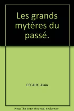 Couverture du produit · Les grands mytères du passé.
