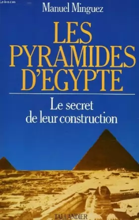 Couverture du produit · Les pyramides d'Egypte: Le secret de leur construction