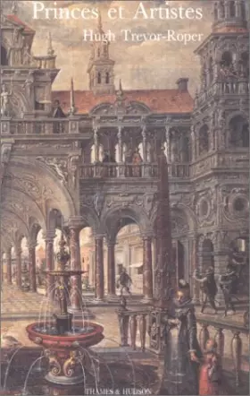 Couverture du produit · Princes et Artistes. Mécénat et Idéologie dans quatre cours Habsbourg, 1517-1633