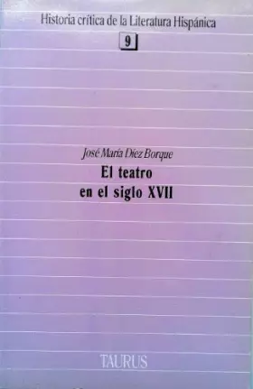 Couverture du produit · El teatro en el siglo XVII (Historia crítica de la literatura hispánica) (Spanish Edition)