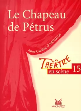 Couverture du produit · Théâtre en scène, numéro 15 : "Le Chapeau de Petrus"