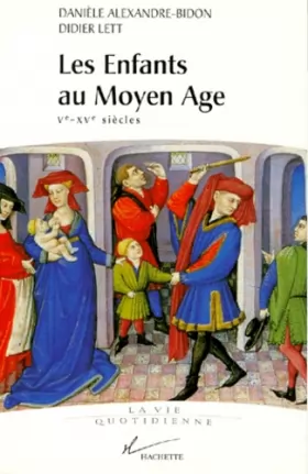Couverture du produit · Vie quotidienne des enfants au Moyen-Âge