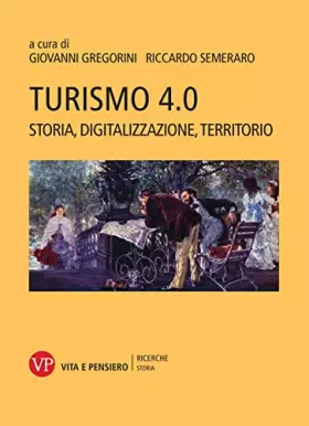 Couverture du produit · Turismo 4.0. Storia, digitalizzazione, territorio