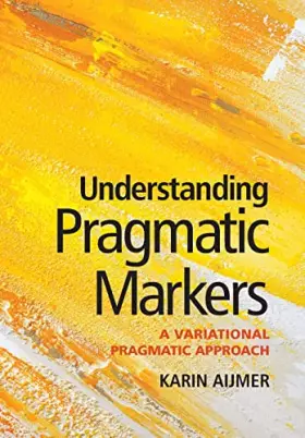 Couverture du produit · Understanding Pragmatic Markers: A Variational Pragmatic Approach