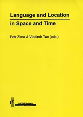 Couverture du produit · Language and location in space and time (LINCOM studies in theoretical linguistics)