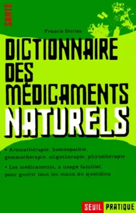 Couverture du produit · Dictionnaire des médicaments naturels