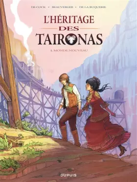 Couverture du produit · L'héritage des Taïronas - Tome 1 - Monde nouveau