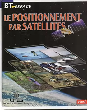 Couverture du produit · Le positionnement par satellites (BT espace)