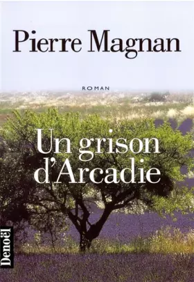 Couverture du produit · Un grison d'Arcadie