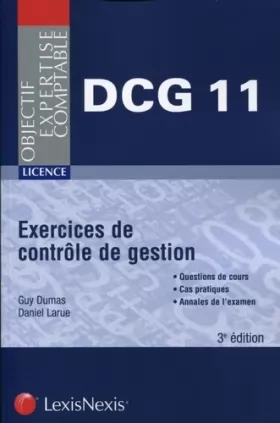 Couverture du produit · Exercices de contrôle de gestion,DCG11 : Licence, questions de cours, cas pratiques - Annales de l'examen