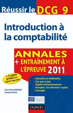 Couverture du produit · Réussir le DCG 9 - Introduction à la comptabilité 2011 - 3e édition - Annales - Entraînement à l'épr: Annales - Entraînement à 