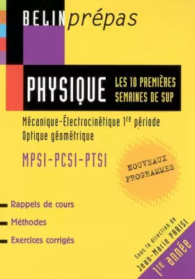 Couverture du produit · Physique : Les 10 premières semaines de Sup MPSI-PCSI-PTSI: Mécanique-Electrocinétique 1re période, Optique géométrique