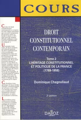 Couverture du produit · Droit constitutionnel contemporain : Tome 2, L'héritage constitutionnel et politique de la France (1789-1958)