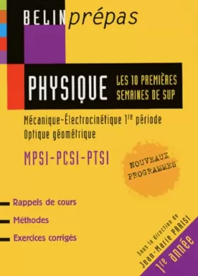 Couverture du produit · Physique : Les 10 premières semaines de Sup MPSI-PCSI-PTSI: Mécanique-Electrocinétique 1re période, Optique géométrique