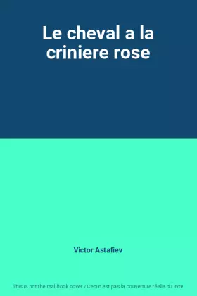 Couverture du produit · Le cheval a la criniere rose