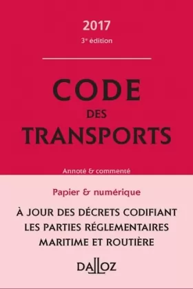 Couverture du produit · Code des transports 2017, annoté et commenté - 3e éd.