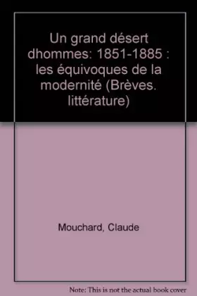 Couverture du produit · Un grand désert d'hommes, 1851-1885 : les équivoques de la modernité