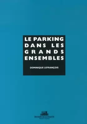 Couverture du produit · Le Parking dans les grands ensembles