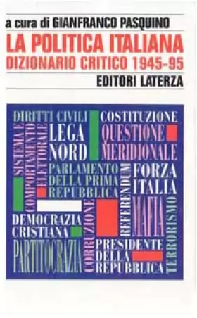 Couverture du produit · La politica italiana. Dizionario critico 1945-95.