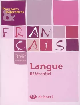 Couverture du produit · Français 3e/6e secondaire : Langue référentiel