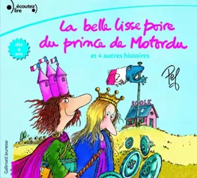 Couverture du produit · La belle Lisse Poire du Prince de Motordu et 4 Autres Histoires (CD audio)
