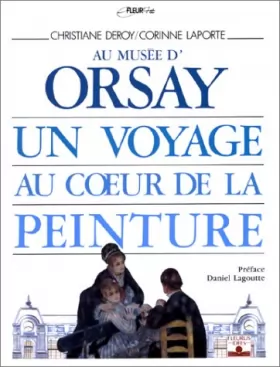 Couverture du produit · Au musée d'Orsay : un voyage au coeur de la peinture