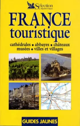 Couverture du produit · France touristique : Cathedrales, abbayes, chateaux, musees villes et villages