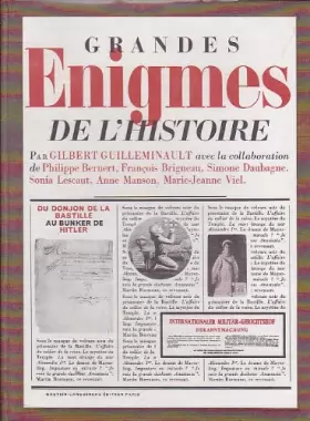 Couverture du produit · Grandes énigmes de l'histoire : Du donjon de la Bastille au bunker de Hitler, par Gilbert Guilleminault
