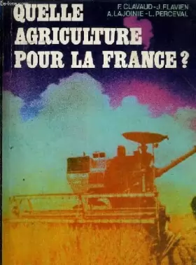 Couverture du produit · Quelle agriculture pour la France?